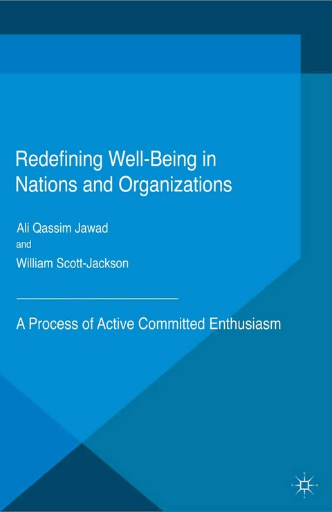 Redefining Well-Being in Nations and Organizations - Ali Qassim Jawad, William Scott-Jackson