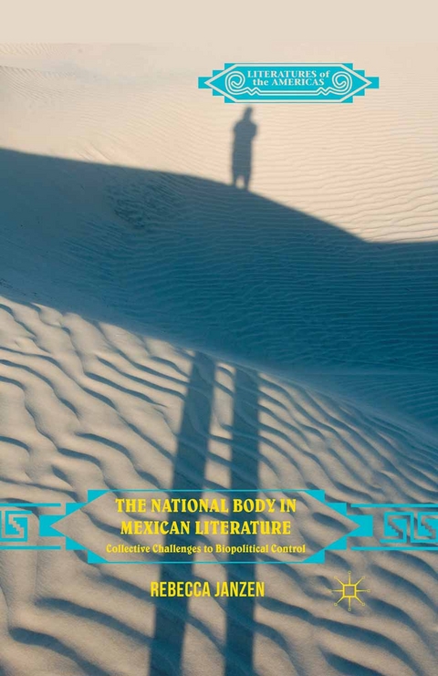 The National Body in Mexican Literature - Rebecca Janzen