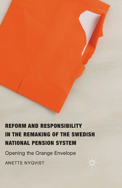 Reform and Responsibility in the Remaking of the Swedish National Pension System - Anette Nyqvist