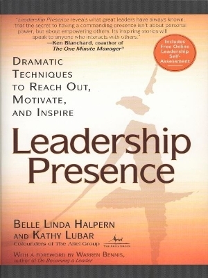 Leadership Presence - Kathy Lubar, Belle Linda Halpern