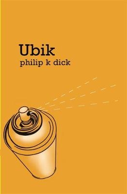 Ubik - Philip K. Dick