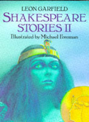 Shakespeare Stories II - Leon Garfield