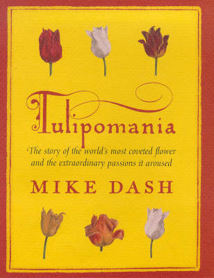 Tulipomania - Mike Dash