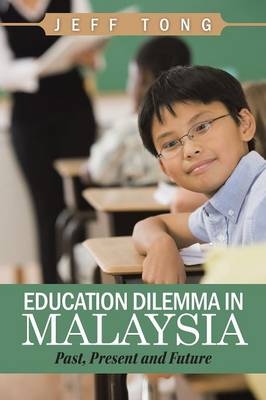 Education Dilemma in Malaysia - Jeff Tong