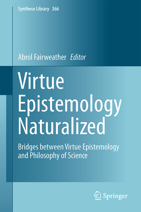 Virtue Epistemology Naturalized - 