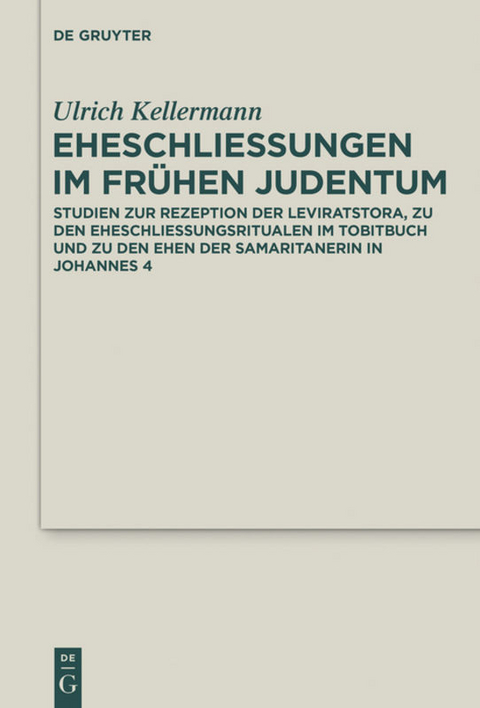 Eheschlie&szlig;ungen im fr&uuml;hen Judentum - Ulrich Kellermann