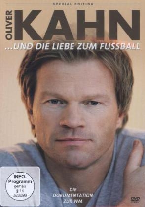 Oliver Kahn ... und die Liebe zum Fußball, DVD (Special Edition)