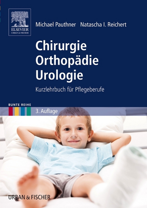 Chirurgie Orthop&auml;die Urologie - Michael Pauthner, Natasha Reichert