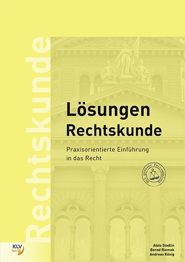 Rechtskunde, L&ouml;sungen - Alois Stadlin, Bernd Riemek, Andreas K&ouml;nig