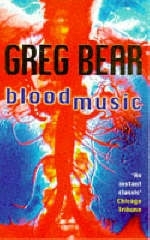 Blood Music - Greg Bear
