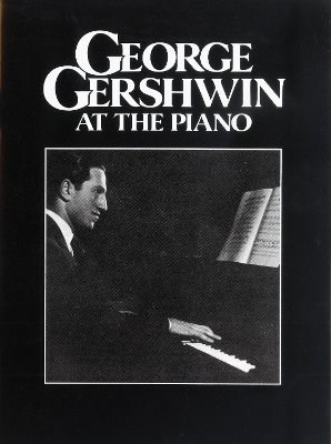 George Gershwin At The Piano - 