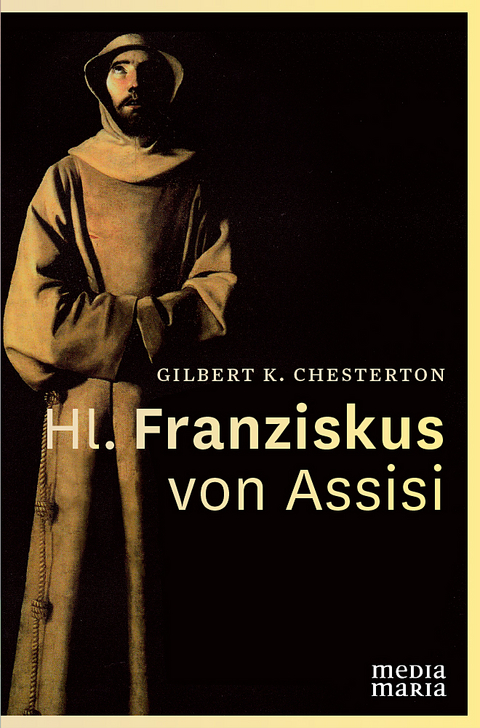 Hl. Franziskus von Assisi - G K Chesterton