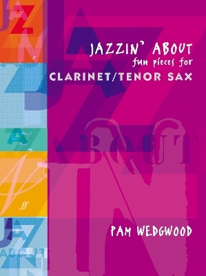 Jazzin' About: Clarinet or Tenor Saxophone - 