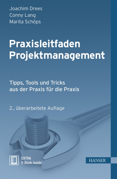 Praxisleitfaden Projektmanagement - Joachim Drees, Conny Lang, Marita Sch&ouml;ps
