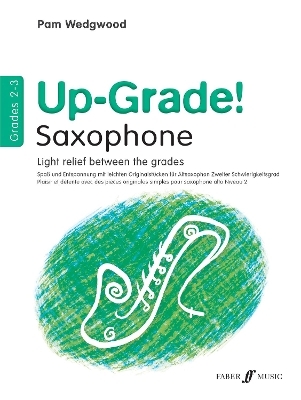 Up-Grade! Alto Saxophone Grades 2-3