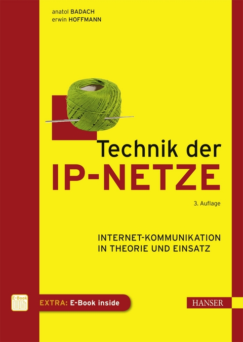 Technik der IP-Netze - Anatol Badach, Erwin Hoffmann