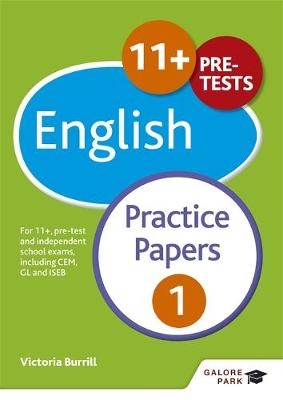 11+ English Practice Papers 1 -  Victoria Burrill