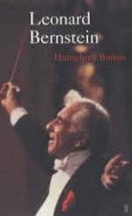 Leonard Bernstein - Sir Humphrey Burton