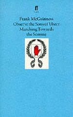 Observe the Sons of Ulster Marching Towards the Somme - Frank McGuinness