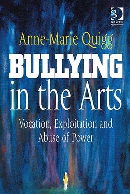 Bullying in the Arts -  Anne-Marie Quigg