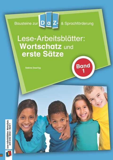 Lese-Arbeitsbl&auml;tter: Wortschatz und erste S&auml;tze - Band 1 - Sabine Doering