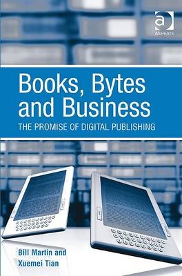 Books, Bytes and Business -  Bill Martin,  Xuemei Tian