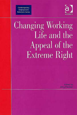 Changing Working Life and the Appeal of the Extreme Right - 
