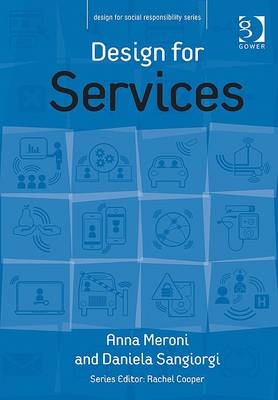 Design for Services -  Anna Meroni,  Daniela Sangiorgi