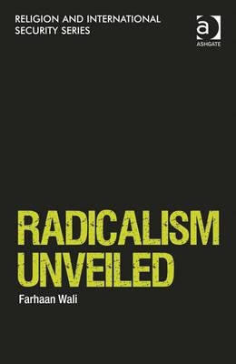 Radicalism Unveiled -  Farhaan Wali