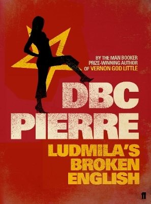 Ludmila's Broken English - DBC Pierre