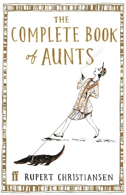 The Complete Book of Aunts - Rupert Christiansen