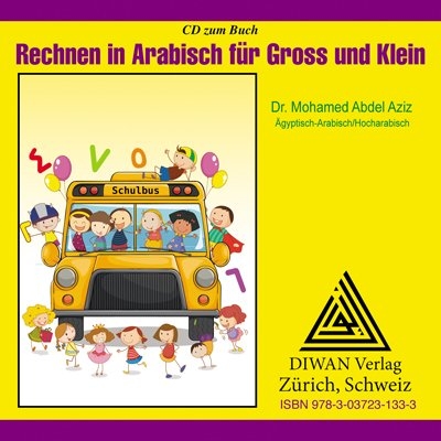 Audio-CD zum Buch: Rechnen in Arabisch f&uuml;r Gross und Klein, &Auml;gyptisch- und Hocharabisch - Mohamed Abdel Aziz