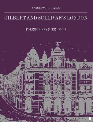 Gilbert and Sullivan's London - Andrew Goodman