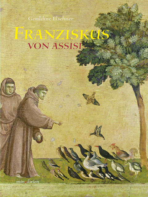 Franziskus von Assisi - G&eacute;raldine Elschner