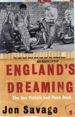 England's Dreaming - Jon Savage