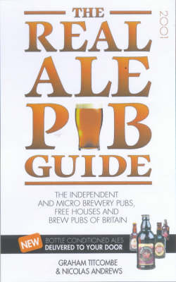 The Real Ale Pub Guide - Graham Titcombe, Nicolas Andrews