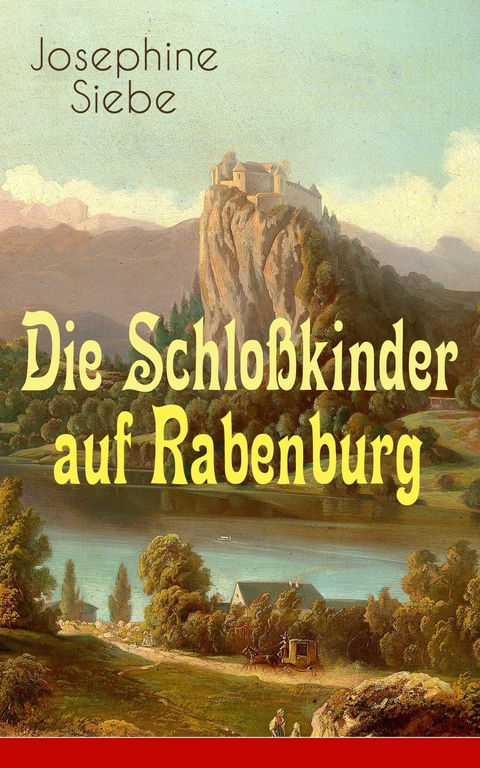 Die Schlo&szlig;kinder auf Rabenburg -  Josephine Siebe