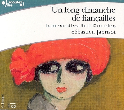 Un long dimanche de fiancailles, 4 Audio-CDs. Mathilde. Eine grosse Liebe, 4 Audio-CDs, franz&ouml;sische Version - S&eacute;bastien Japrisot