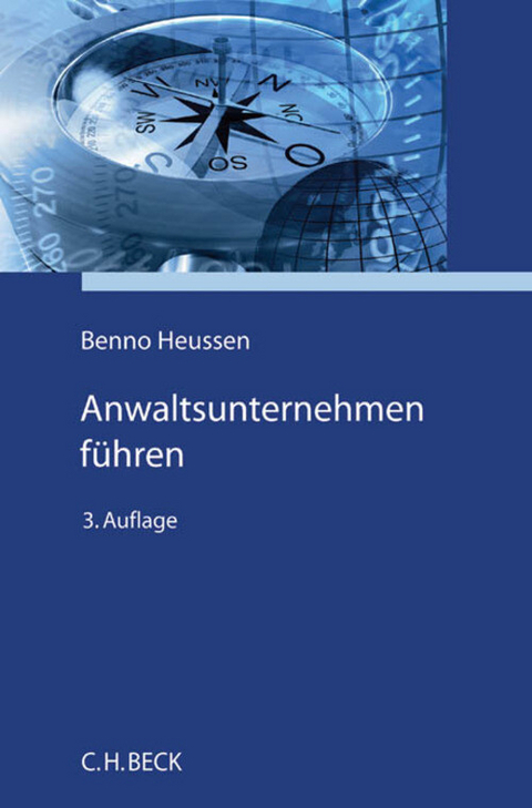 Anwaltsunternehmen f&uuml;hren - Benno Heussen