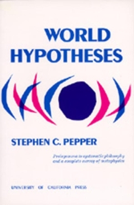 World Hypotheses - Stephen C. Pepper