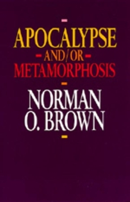 Apocalypse and/or Metamorphosis