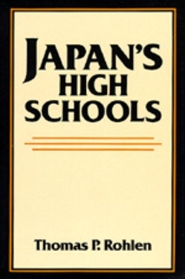 Japan's High Schools - Thomas P. Rohlen