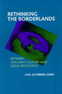 Rethinking the Borderlands - Carl Guti&eacute;rrez-Jones