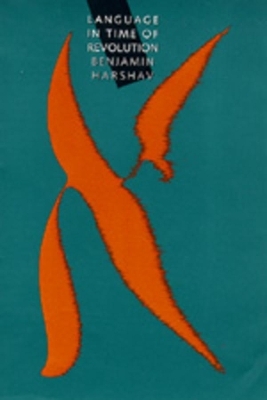 Language in Time of Revolution - Benjamin Harshav