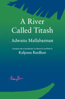 A River Called Titash - Adwaita Mallabarman