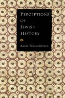Perceptions of Jewish History - Amos Funkenstein
