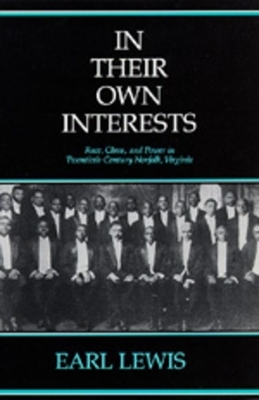 In Their Own Interests - Earl Lewis