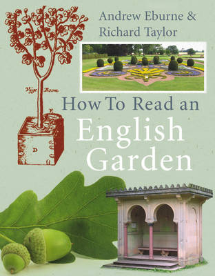 How to Read an English Garden -  Andrew Eburne,  Richard Taylor