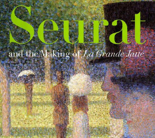 Seurat and the Making of La Grande Jatte