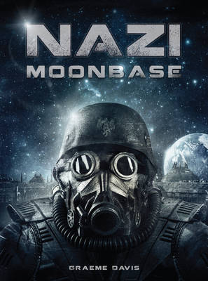 Nazi Moonbase -  Graeme Davis